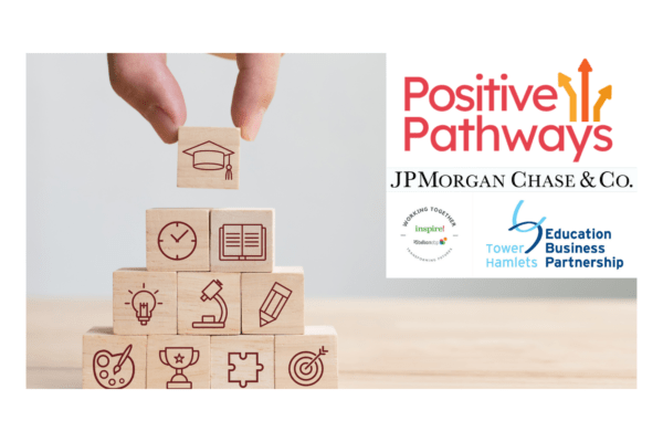 Positive Pathways with Tower Hamlets, Inspire and 15Billion EBP's, sponsored by JP Morgan
